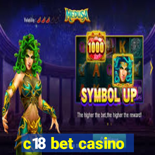 c18 bet casino